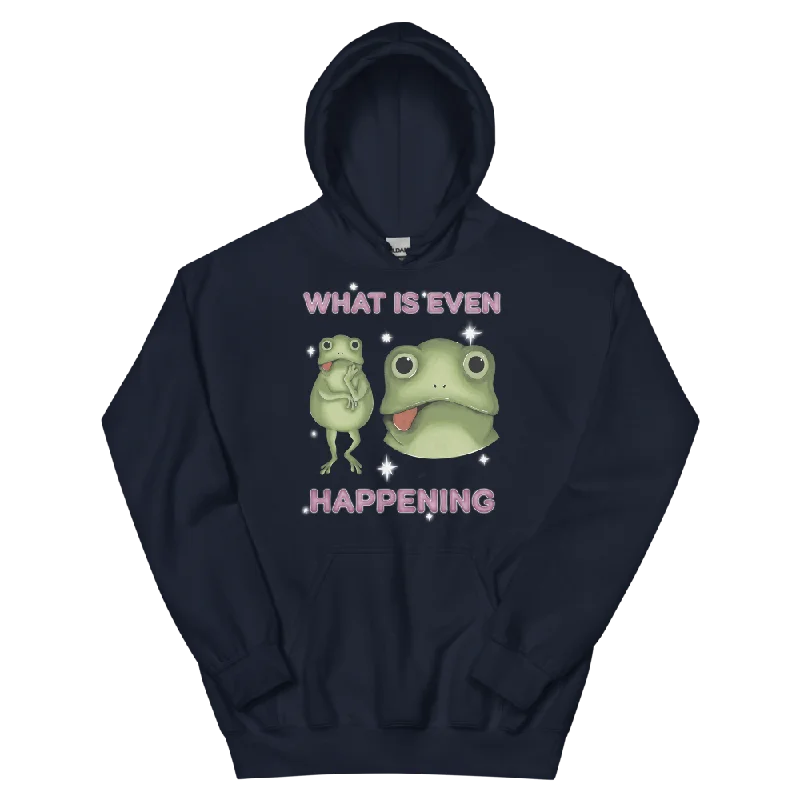 Soft to Touch What Is Even Happening Graphic Hoodie Bold Men's Statement