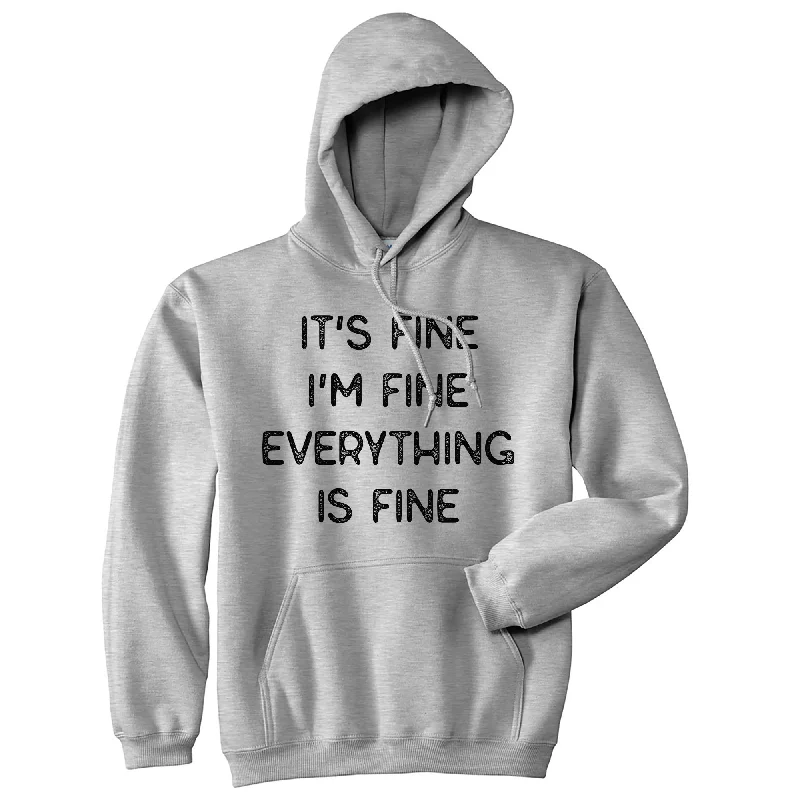 Comfort Fit I'm Fine Everything Is Fine Hoodie Modern Men's Tech