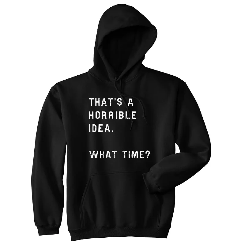 Comfort Fit That's A Horrible Idea What Time Hoodie Earthy Men's Hemp