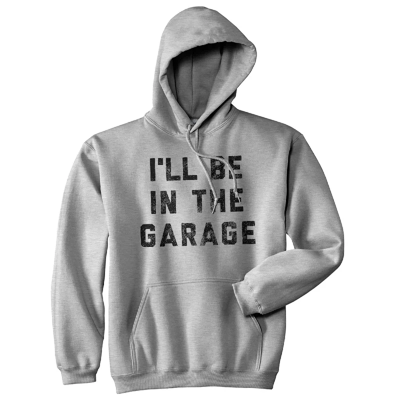 Retro Gaming I'll Be In The Garage Hoodie Cozy Men's Winter