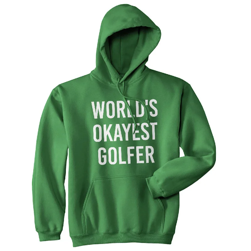 Soft to Touch World's Okayest Golfer Hoodie Sharp Men's Italian